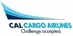 CAL CARGO AIRLINES CHALLENGE ACCEPTED