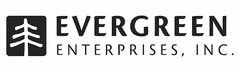 EVERGREEN ENTERPRISES