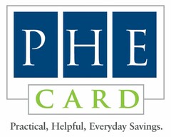 PHE CARD PRACTICAL, HELPFUL, EVERYDAY SAVINGS.