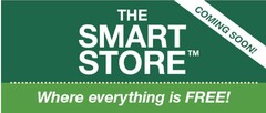 THE SMART STORE WHERE EVERYTHING IS FREE COMING SOON!