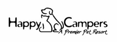 HAPPY CAMPERS A PREMIER PET RESORT