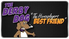 THE DERBY DOG "THE HORSEPLAYERS BEST FRIEND"