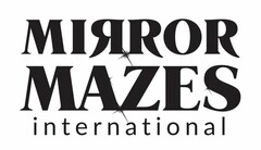 MIRROR MAZES INTERNATIONAL