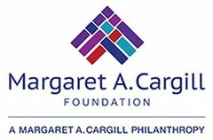 MARGARET A. CARGILL FOUNDATION A MARGARET A. CARGILL PHILANTHROPY