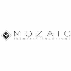 MOZAIC IDENTITY SOLUTIONS