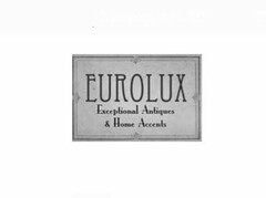 EUROLUX EXCEPTIONAL ANTIQUES & HOME ACCENTS