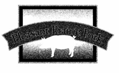 PLEASANT PRAIRIE PORK