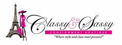 CLASSY & SASSY  CONSIGNMENT BOUTIQUE"WHERE STYLE AND CLASS MEET PIZZAZZ"