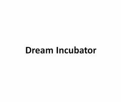 DREAM INCUBATOR