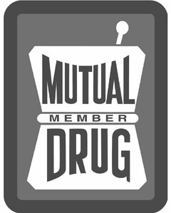 MUTUAL MEMBER DRUG