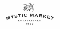 MYSTIC MARKET ESTABLISHED 1993