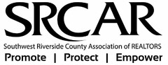 SOUTHWEST RIVERSIDE COUNTY ASSOCIATION OF REALTORS PROMOTE | PROTECT | EMPOWER