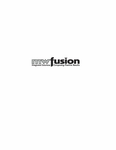 MWFUSION INTEGRATED SOLUTIONS COMPOSING POSITIVE RESULTS