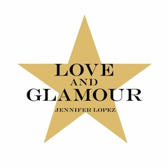 LOVE AND GLAMOUR JENNIFER LOPEZ