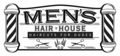 MEN'S HAIR HOUSE HAIRCUTS FOR DUDES