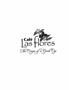 CAFÉ LAS FLORES THE ORIGIN OF A GREAT CUP