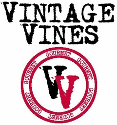 VINTAGE VINES GOURMET; VV