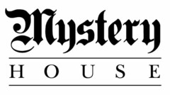 MYSTERY HOUSE