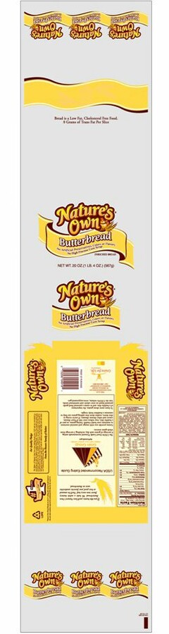 NATURE'S OWN BUTTERBREAD NO ARTIFICIAL PRESERVATIVES, COLORS OR FLAVORS NO HIGH FRUCTOSE CORN SYRUP ENRICHED BREAD