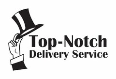 TOP-NOTCH DELIVERY SERVICE