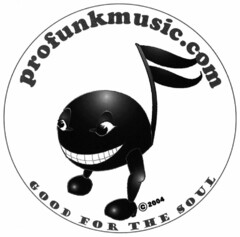 PROFUNKMUSIC.COM GOOD FOR THE SOUL