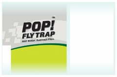 POP! FLY TRAP ADD WATER. SUBTRACT FLIES.