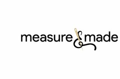 MEASURE & MADE