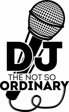 DJ THE NOT SO ORDINARY