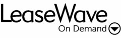 LEASEWAVE ON DEMAND