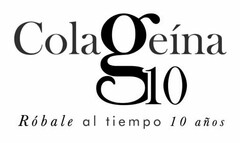 COLAGEINA 10 ROBALE AL TIEMPO 10 AÑOS