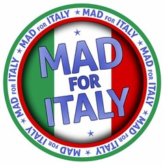 MAD FOR ITALY