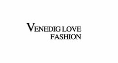 VENEDIG LOVE FASHION