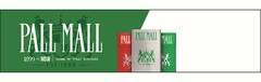 PALL MALL 1899 TO NOW MORE OF WHAT MATTERS EST 1899