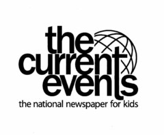 THE CURRENT EVENTS THE NATIONAL NEWSPAPER FOR KIDS