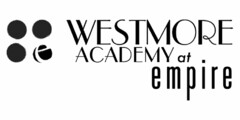 E WESTMORE ACADEMY AT EMPIRE