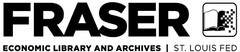 FRASER ECONOMIC LIBRARY AND ARCHIVES  |  ST. LOUIS FED