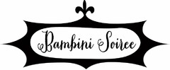 BAMBINI SOIREE