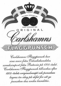 1917 TRADEMARK GOLD MEDAL. BARCELONA 1888 MEDAL, STOCKHOLM 1866 ORIGINAL CARLSHAMNS FLAGGPUNSCH CARLSHAMNS FLAGGPUNSCH HAR SINA ANOR FRAN OSTINDIEHANDELNS ARRAKSIMPORT FRAN BATAVIA PA 1700-TALET. CARLSHAMNS FLAGGPUNSCH TILLVERKAS EFTER 1800-TALETS ORIGINALRECEPT OCH PUNSCHEN LAGRAS AN IDAG PA EKFAT FOR ATT GE PUNSCHEN DESS UNIKA KARAKTAR.