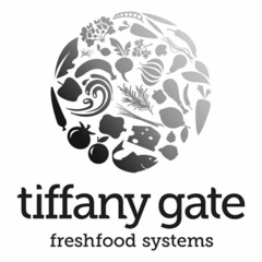 TIFFANY GATE FRESHFOOD SYSTEMS