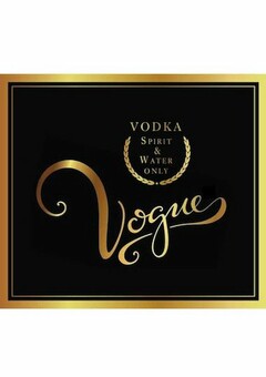 VODKA SPIRIT & WATER ONLY VOGUE