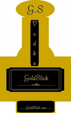 G.S VODKA GOLDSLICK VODKA GOLDSLICK.COM