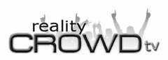 REALITY CROWD TV