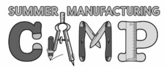 SUMMER MANUFACTURING CAMP