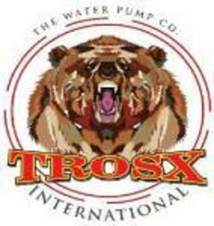 TROSX INTERNATIONAL THE WATER PUMP CO.