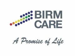 BIRM CARE A PROMISE OF LIFE