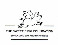 THE SWEETIE PIG FOUNDATION SPREADING JOY AND HAPPINESS