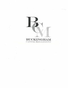 BCM BUCKINGHAM CAPITAL MANAGEMENT