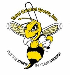 TOTAL CONTROL SPORTS, INC. PUT THE STING IN YOUR SWING!