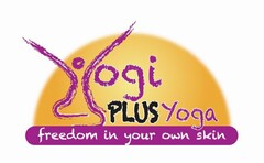 YOGI PLUS YOGA FREEDOM IN YOUR OWN SKIN