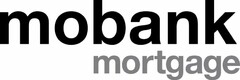 MOBANK MORTGAGE